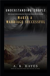 Understanding Couple Makes a Marriage Successful