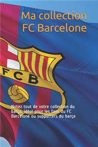 Ma collection FC Barcelone