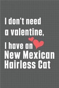 I don't need a valentine, I have a New Mexican Hairless Cat