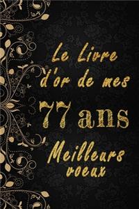 Le Livre d'Or de mes 77 ans meilleurs voeux cahier des voeux