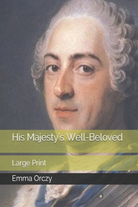 His Majesty's Well-Beloved