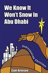We Know It Won't Snow in Abu Dhabi