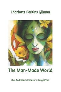 The Man-Made World