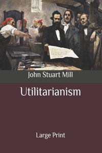 Utilitarianism