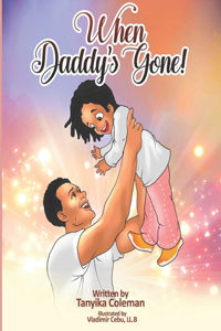 When Daddy's Gone!