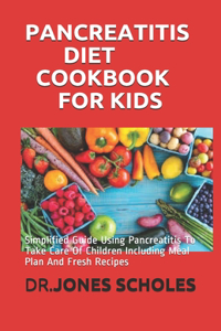 Pancreatitis Diet Cookbook for Kids