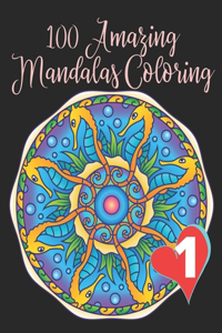 100 Amazing Mandalas Coloring Book 1
