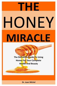 The Honey Miracle