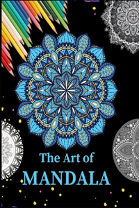 Art of Mandala: Ultimate mandalas adult coloring book for Relaxation and stress relieve