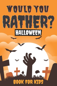 Woud You Rather? Halloween Book For Kids