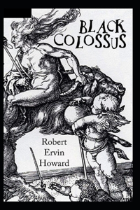 Black Colossus(Conan the Barbarian #4) Annotated
