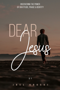 Dear Jesus