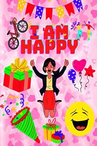 I Am Happy