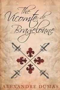 The Vicomte of Bragelonne (D'Artagnan Romances #3) Illustrated