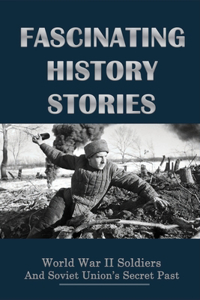 Fascinating History Stories