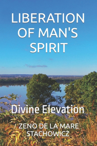 Liberation of Man's Spirit