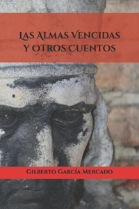 Almas Vencidas y Otros cuentos