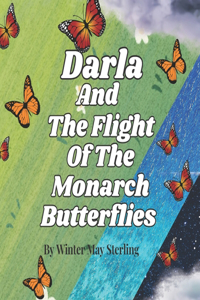 Darla And The Flight Of The Monarch Butterflies