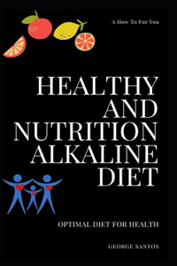 Healthy and Nutrition Alkaline Diet