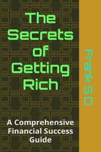 The Secrets of Getting Rich