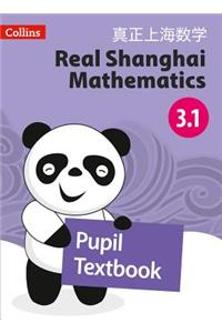 Real Shanghai Mathematics - Pupil Textbook 3.1
