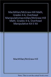 Macmillan/McGraw-Hill Math, Grades 4-6, Overhead Manipulative Kit