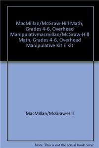 Macmillan/McGraw-Hill Math, Grades 4-6, Overhead Manipulative Kit