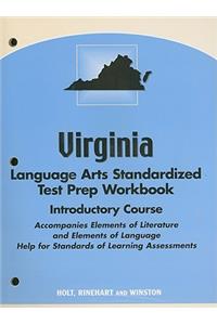 Virginia Language Arts Standardized Test Prep Workbook, Introductory Course: Accompanies Elements of Literature and Elements of Language: Help for Standards of Learning Assessments