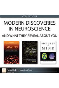 Modern Discoveries in Neuroscience... and What They Reveal about You (Collection)
