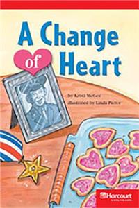 Storytown: Below Level Reader Teacher's Guide Grade 5 Change of Heart