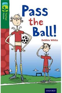 Oxford Reading Tree TreeTops Fiction: Level 12 More Pack A: Pass the Ball!