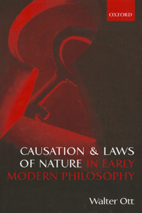 Causation and Laws of Nature in Early Modern Philosophy