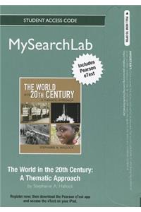 The Mylab Search with Pearson Etext -- Standalone Access Card -- For World in the 20th Century: A Thematic Approach