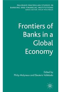 Frontiers of Banks in a Global Economy