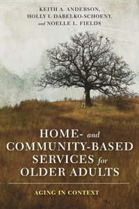 Home- And Community-Based Services for Older Adults