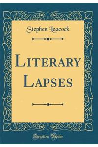 Literary Lapses (Classic Reprint)