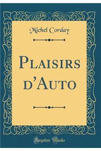 Plaisirs d'Auto (Classic Reprint)