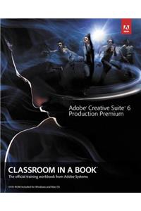 Adobe Creative Suite 6 Production Premium Classroom in a Book