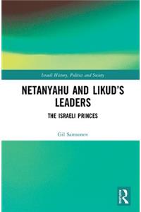 Netanyahu and Likud’s Leaders