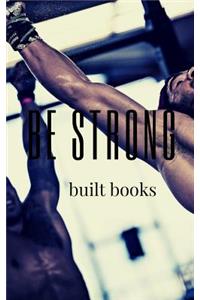 Be Strong