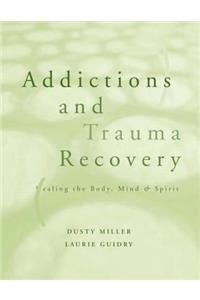 Addictions and Trauma Recovery