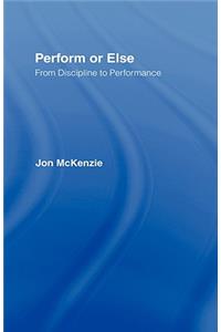 Perform or Else: From Discipline to Performance