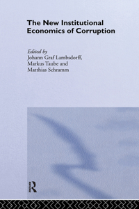 The New Institutional Economics of Corruption