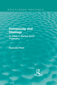 Community and Ideology (Routledge Revivals)