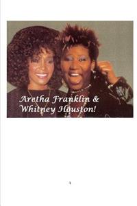 Aretha Franklin & Whitney Houston!