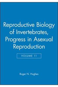 Reproductive Biology of Invertebrates, Progress in Asexual Reproduction