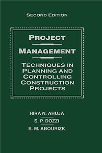 Project Management Techniques in Planning and Controlling Construction Projects 2e