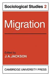 Migration: Volume 2, Sociological Studies: Volume 2, Sociological Studies