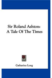 Sir Roland Ashton