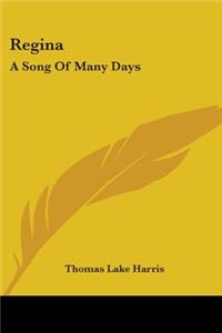 Regina: A Song Of Many Days